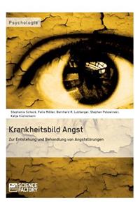 Krankheitsbild Angst. Zur Entstehung und Behandlung von Angststörungen