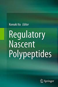 Regulatory Nascent Polypeptides