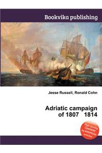 Adriatic Campaign of 1807 1814