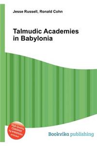 Talmudic Academies in Babylonia