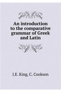 An Introduction to the Comparative Grammar of Greek and Latin