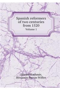 Spanish reformers of two centuries from 1520 Volume 1