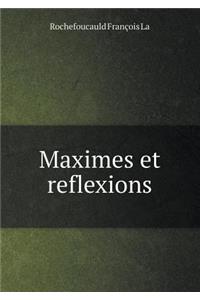 Maximes Et Reflexions