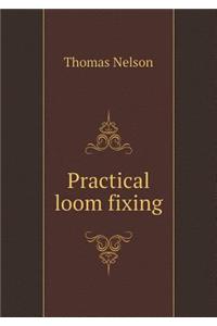 Practical Loom Fixing