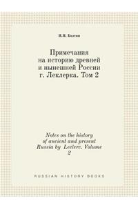 Notes on the History of Ancient and Present Russia by Leclerc. Volume 2