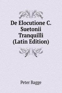 De Elocutione C. Suetonii Tranquilli (Latin Edition)