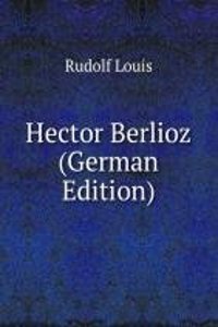 Hector Berlioz (German Edition)