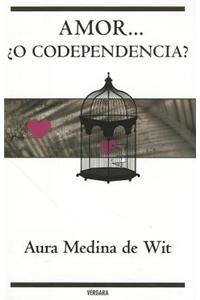 Amor O Codependencia?