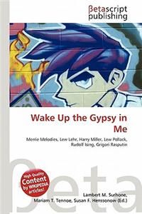 Wake Up the Gypsy in Me