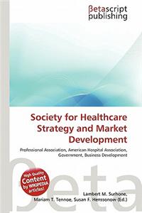 Society for Healthcare Strategy and Market Development