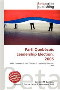 Parti Quebecois Leadership Election, 2005