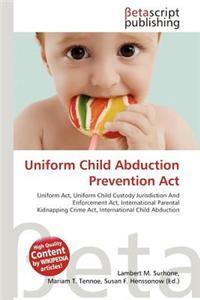 Uniform Child Abduction Prevention ACT