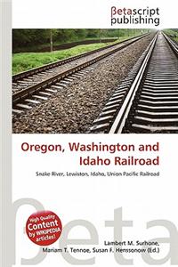 Oregon, Washington and Idaho Railroad