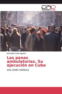 penas ambulatorias. Su ejecución en Cuba