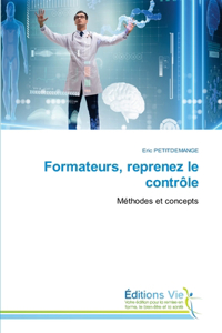 Formateurs, reprenez le contrôle
