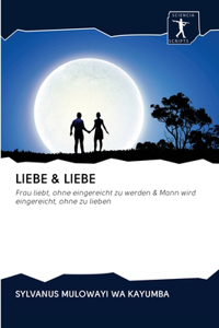 Liebe & Liebe