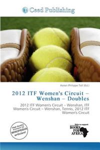 2012 Itf Women's Circuit - Wenshan - Doubles