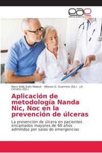 Aplicación de metodología Nanda Nic, Noc en la prevención de úlceras