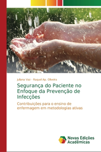 Segurança do Paciente no Enfoque da Prevenção de Infecções