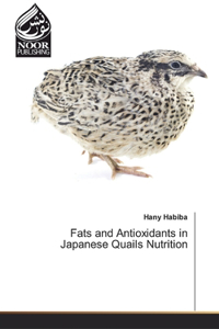 Fats and Antioxidants in Japanese Quails Nutrition