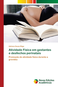 Atividade Física em gestantes e desfechos perinatais