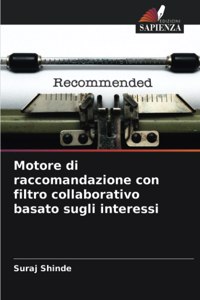 Motore di raccomandazione con filtro collaborativo basato sugli interessi