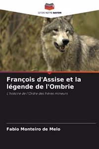 François d'Assise et la légende de l'Ombrie