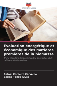 Évaluation énergétique et économique des matières premières de la biomasse