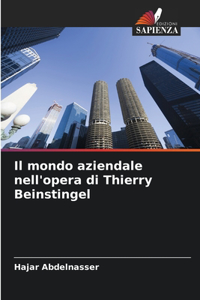 mondo aziendale nell'opera di Thierry Beinstingel