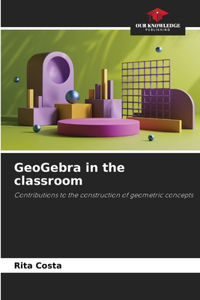 GeoGebra in the classroom