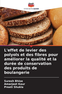 L'effet de levier des polyols et des fibres pour améliorer la qualité et la durée de conservation des produits de boulangerie