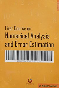 First Course On Numerical Analysis & Error Estimation