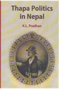 Thapa Politics in Nepal with Special Reference to Bheem Sen Thapa (1806 - 1839)