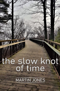 slow knot of time