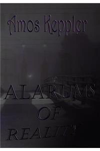 Alarums of Reality