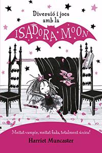 La Isadora Moon - Diversio i jocs amb la Isadora Moon