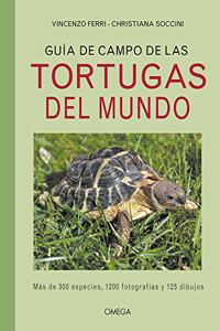 GUIA DE CAMPO DE LAS TORTUGAS DEL MUNDO (GUIAS DEL NATURALISTA) (Spanish Edition)