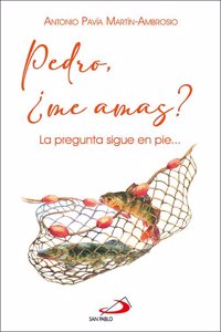 Pedro, Â¿me amas?: La pregunta sigue en pie...