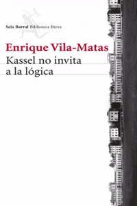 Kassel no invita a la logica (Spanish Edition)