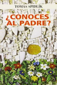 Â¿Conoces al Padre? (Orientale Lumen) (Spanish Edition)