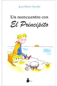 Un Reencuentro Con el Principito