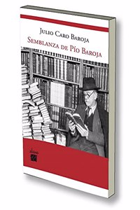 Semblanza de Paio Baroja: Con Un Epistolario Inaedito de La Familia Baroja Durante La Guerra Civil Espaanola