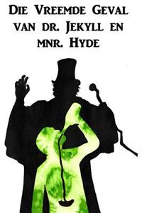 Die Vreemde Geval Van Dr. Jekyll En Mnr. Hyde
