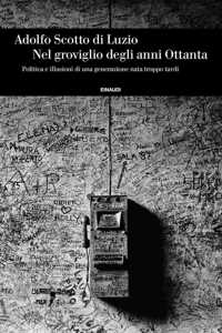 Nel groviglio degli anni Ottanta
