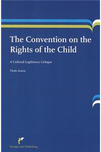 The Convention on the Rights of the Child: A Cultural Legitimacy Critique