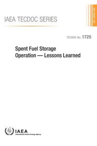 Spent Fuel Storage Operation-Lessons Learned