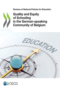 Reviews of National Policies for Education Quality and Equity of Schooling in the German-Speaking Community of Belgium