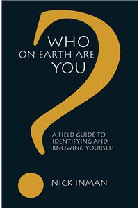 Who On Earth Are You - Nick Inman