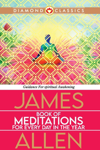 James Allen’s Book of Meditations for Every Day in the Year (Edition2024)