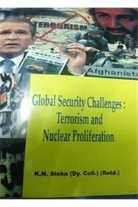Global Security Challenges: Terrorism And Nuclear Proliferation